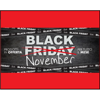 Black Friday? No, BLACK NOVEMBER! - *offerta scaduta*